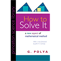 How to Solve It: A New Aspect of Mathematical Method (Princeton Science Library) (English Edition)